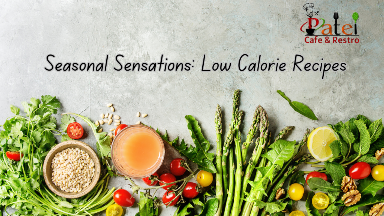 Read more about the article Seasonal Sensations: Low Calorie Recipes for Every Season