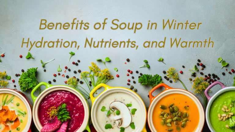 Read more about the article Benefits of Soup in Winter: Hydration, Nutrients, and Warmth