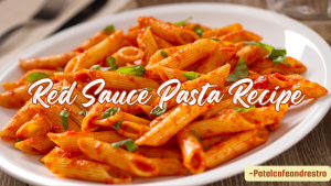 रेस्टोरेंट स्टाइल रेड सॉस पास्ता रेसिपी | Red Sauce Pasta Recipe | Patel Cafe and Restro