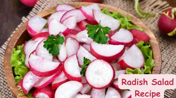 मूली का सलाद रेसिपी (Radish Salad Recipe)