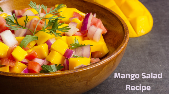 मैंगो सलाद रेसिपी (Mango Salad Recipe – Seasonal)
